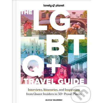 Populárně naučná literatura pro dospělé Lonely Planet The LGBTQ+ Travel Guide - Lonely Planet Lonely Planet