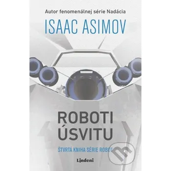Kniha Roboti úsvitu - Isaac Asimov Lindeni