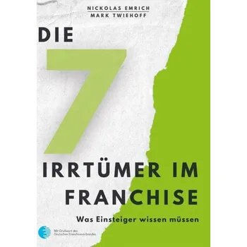 Die 7 Irrtümer im Franchise - Emrich, Nickolas