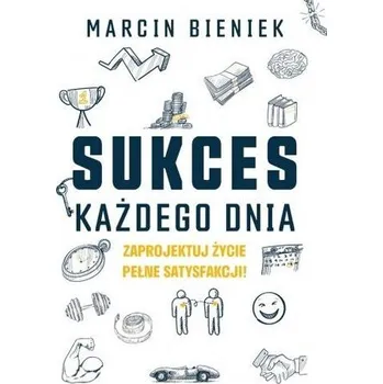 Sukces każdego dnia - Marcin Bieniek