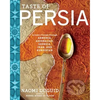 Taste of Persia - Naomi Duguid Artisan Division of Workman