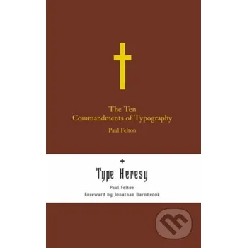 The Ten Commandments of Typography - Paul Felton Merrell Publishers
