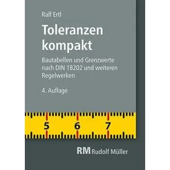 Toleranzen kompakt - Ertl, Ralf