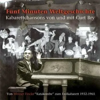 Zahraniční hudba CD Various: Curt Bry: Fünf Minuten Weltgeschichte 2006