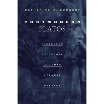 Postmodern Platos - Zuckert, Catherine H.