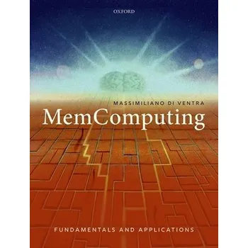 MemComputing - Di Ventra, Massimiliano (Professor of Physics, Professor of Physics, Department of Physics, University of California, San Diego)