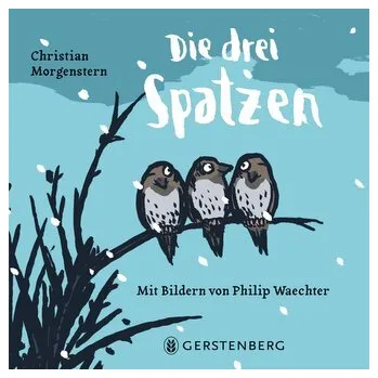 První čtění Die drei Spatzen - Christian Morgenstern [DE] (2024, Formát desky, Gerstenberg Verlag)