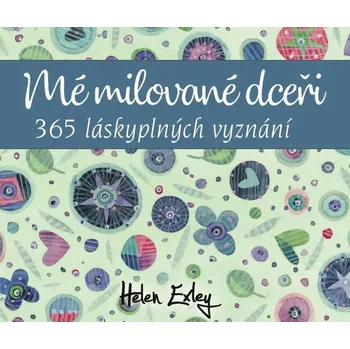Mé milované dceři: 365 láskyplných vyznání – Helen Exley (2024, kroužková)