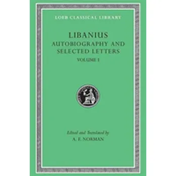 Populárně naučná literatura pro dospělé Autobiography and Selected Letters - Libanius