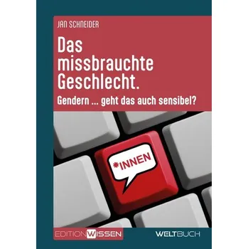 Das missbrauchte Geschlecht - Jan Schneider