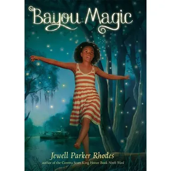 Bayou Magic - Rhodes, Jewell Parker