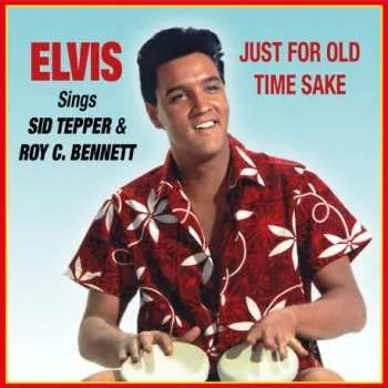 Zahraniční hudba CD Elvis Presley: Sings Sid Tepper & Roy C. Bennett - Just for Old Time Sake (Record Store Day 2025) 2025 Limited Edition Vinyl Replica CD