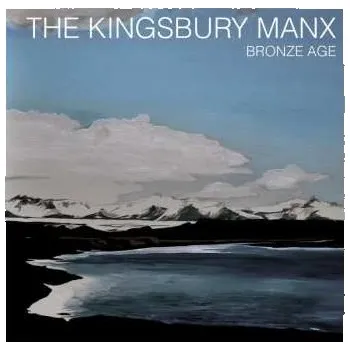 Zahraniční hudba CD The Kingsbury Manx: Bronze Age 2013