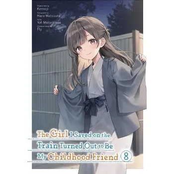 Cizojazyčná kniha Girl I Saved on the Train Turned Out to Be My Childhood Friend, Vol. 8 (manga) - Kennoji, Fly a Matsuura, Haco a Kennoji, Kennoji a Midorikawa, Yoh