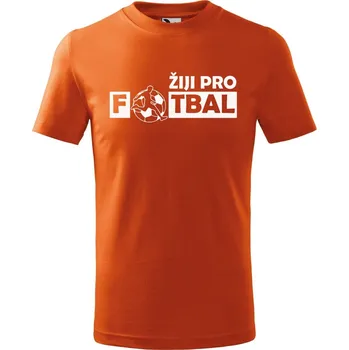Chlapecké oblečení DOBRÝ TRIKO Dětské tričko Žiji pro fotbal Velikost: 158/12 let, Barva: Oranžová