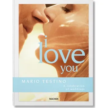 Populárně naučná literatura pro dospělé Mario Testino. I Love You