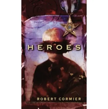 Heroes - Robert Cormier [EN] (2000, Brožovaná, Bantam Doubleday Dell Publishing Group Inc)