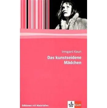 Cizí jazyk Das kunstseidene Mädchen - Keun, Irmgard [DE] (2012, Brožovaná, Klett)