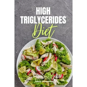 High Triglycerides Diet - Jamesonn, Larry
