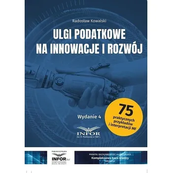 Ulgi podatkowe na innowacje i rozwój w.4 - Radosław Kowalski