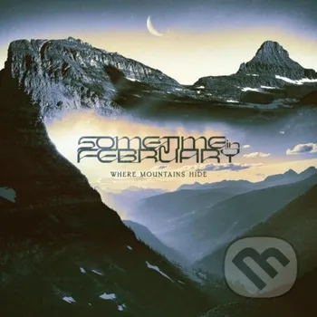 Zahraniční hudba Sometime In February: Where Mountains Hide (Light Blue Lilac) LP - Sometime In February Sony Music Entertainment