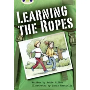 Cizí jazyk Bug Club Independent Fiction Year 3 Brown B Learning the Ropes - Hilton, Nette