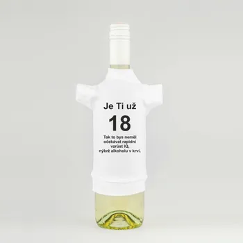 Žertovný předmět Tričko na láhev - Je ti už 18