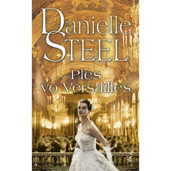 Kniha Ples vo Versailles - Danielle Steel (E-Kniha)
