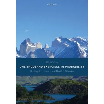 Matematika One Thousand Exercises in Probability - Grimmett, Geoffrey (Professor of Mathematical Statistics, University of Cambridge); Welsh, Dominic (Professor of Mathema [EN] (2020, Brožovaná, Oxford University Press)