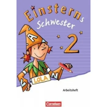 Cizí jazyk Einsterns Schwester - Sprache und Lesen - Ausgabe 2015 - 2. Schuljahr: Arbeitsheft – Roland Bauer,Daniela Dreier-Kuzuhara,Katrin Pfeifer,Alexandra Schwaighofer,Susanne Semelka,Roland Bauer,Jutta Maurach (DE)