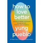 How To Love Better – Yung Pueblo (EN)
