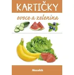 Nakladatelství Mozaika Kartičky Ovoce a zelenina