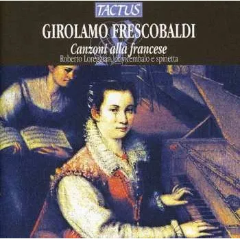 Zahraniční hudba CD Frescobaldi / Loreggian: Canzoni Alla Francese 1999