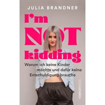 Osobní rozvoj I'm not kidding - Das Buch von @juliabrandner.official - Brandner, Julia