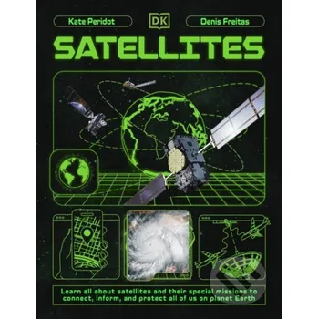 Encyklopedie Satellites - Kate Peridot Dorling Kindersley Children