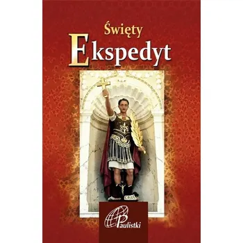 Święty Ekspedyt - praca zbiorowa
