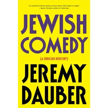 Jewish Comedy - Dauber, Jeremy (Columbia University) [EN] (2018, Brožovaná, WW Norton & Co)