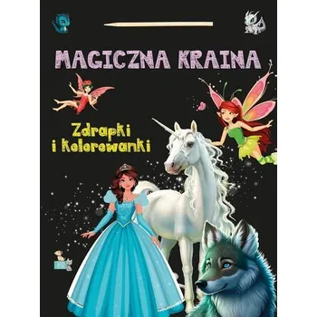 První čtění Magiczna kraina Zdrapki i kolorowanki - opracowanie zbiorowe