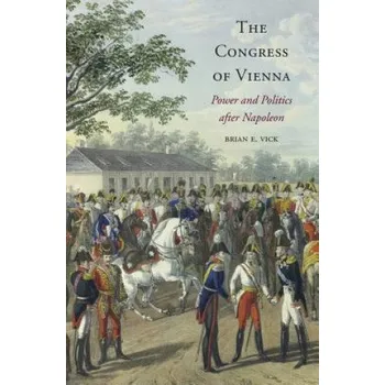 Congress of Vienna – Brian E. Vick (EN)