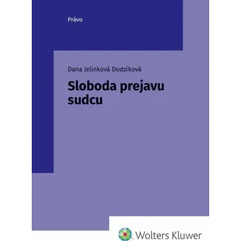 Sloboda prejavu sudcu - Dana Jelinková Dudzíková