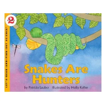 Snakes Are Hunters – Patricia Lauber,Holly Keller (EN)