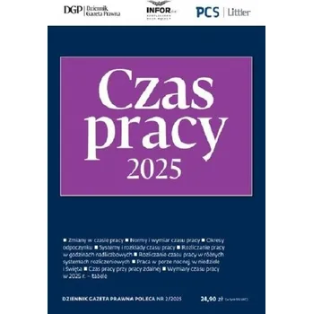 Czas Pracy 2025. DGP Poleca 2/2025 - praca zbiorowa
