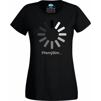 Dámské tričko Dámské tričko Přemýšlím... Loading (Velikost: 3XL, Barva: Černá)