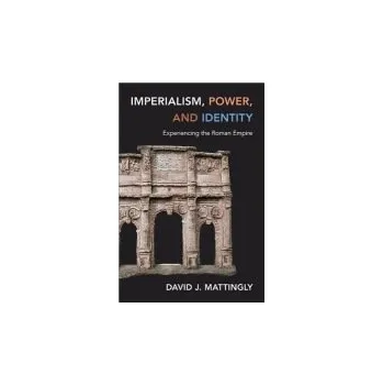 Cizojazyčná kniha Imperialism, Power, and Identity - Mattingly, David J.