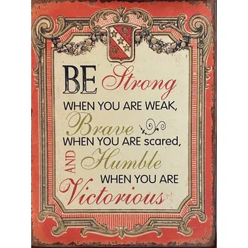 Plechová cedule Plechová retro cedule Be strong when you are weak