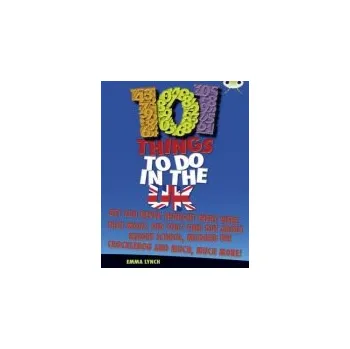 Cizí jazyk Bug Club Independent Non Fiction Blue B 101 Things to do in the UK - Lynch, Emma