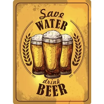 Plechová cedule Plechová cedule Save water - drink beer