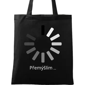 Nákupní taška Bavlněná taška Přemýšlím... Loading (Barva: Černá)