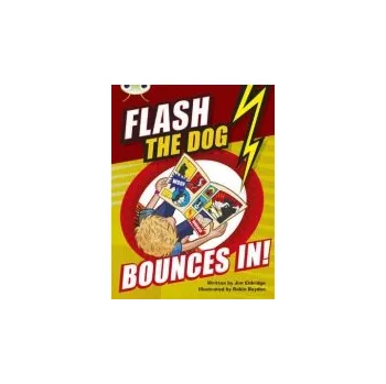 Cizí jazyk Bug Club Brown A/3C Flash'&nbsp;the'&nbsp;Dog Bounces In! - Eldridge, Jim