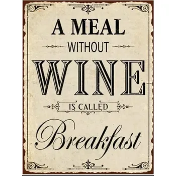Plechová cedule Plechová retro cedule A meal without Wine is called Breakfast - vino